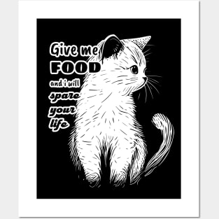 Give me food kitty shirt Posters and Art